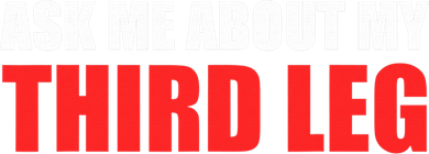 Funny Ask Me About My Third Leg  Kids T-Shirt