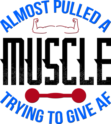 Funny Almost Pulled A Muscle Trying To Give A AF Women's Tank Top