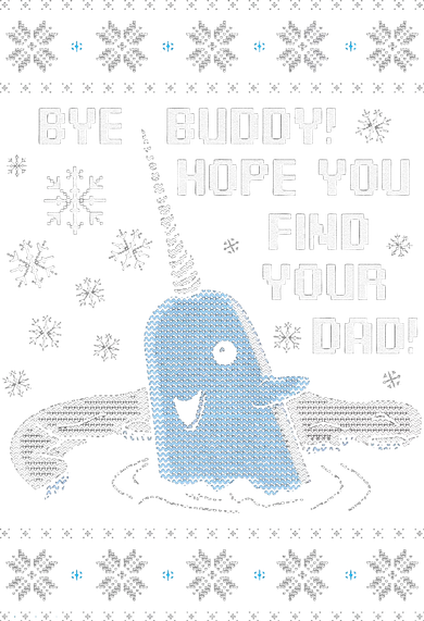 Funny Bye Buddy Christmas  Hope You Find Your Dad Elf Narwhal Button
