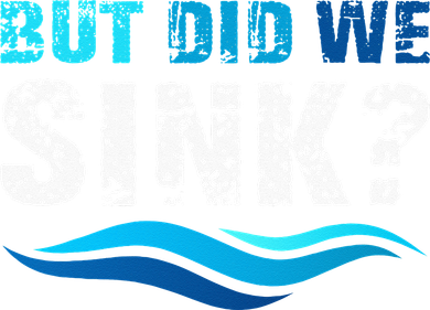 Funny Boating Gifts For Boat Owners But Did We Sink Kids Long Sleeve Shirt