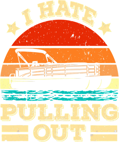 Funny Boat I Hate Pulling Out Pontoon Captain Toddler Hoodie