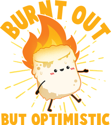 Funny Burnt Out But Optimistic Marshmallow Long Sleeve Shirt
