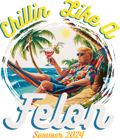 Funny Chillin Like A Felon Summer 2024 2024 Trump Supporter Coaster