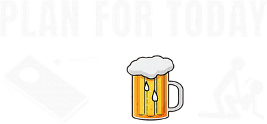 Funny Cornhole Plan For Today Beer Cornhole Coaster
