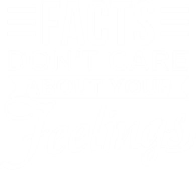 Facts Dont Care About Your Feelings Meaningful Gift Tank Top