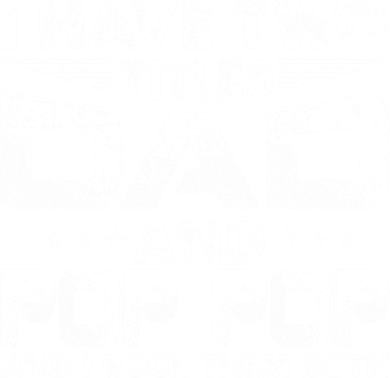 Father's Day Gift I Have Two Titles Dad And Pop Pop Grandpa Gift Beanie