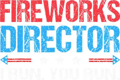 Fireworks Director I Run You Run Funny 4th Of July Magnet