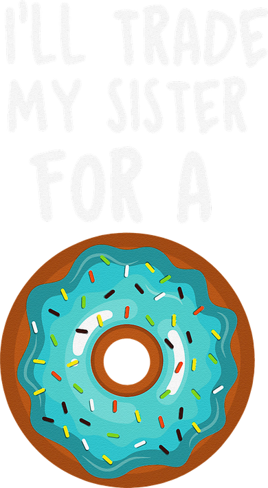 Funny Donut I'll Trade My Sister For A Donut Golf Towel