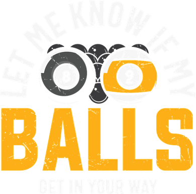 Father's Day Let Me Know If My Balls Get In Your Way Billiards Gift For Dad Women's Long Sleeve Shirt