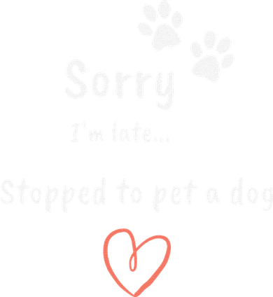 Funny Dog Lover Sorry I'm Late Stopped To Pet A Dog Ornament