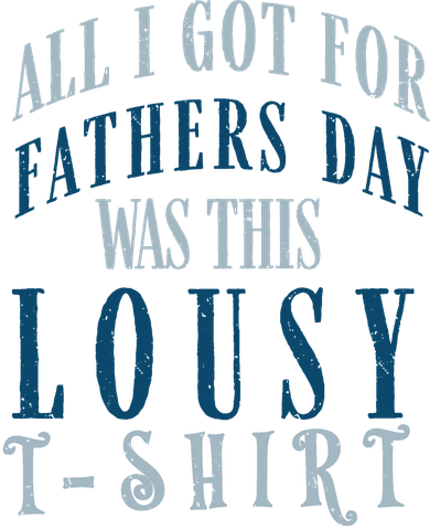 Fathers Day Lousy Kids T-Shirt