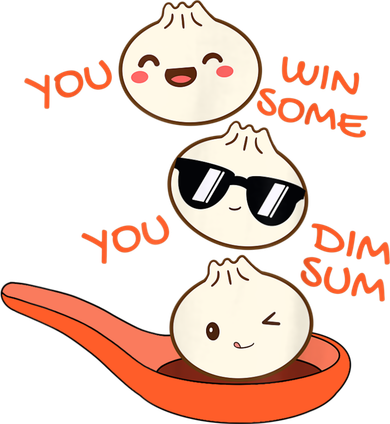 Funny Dim Sum You Win Some You Dim Sum Dumpling Lover Pajama Set