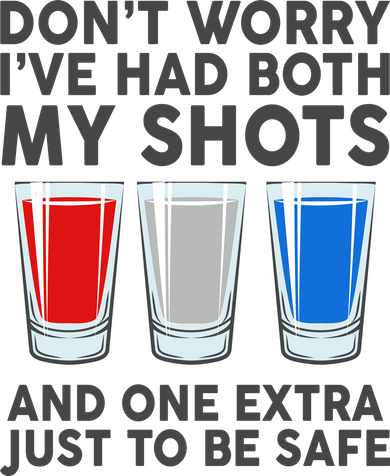Funny Don't Worry I've Had Both My Shots Hat