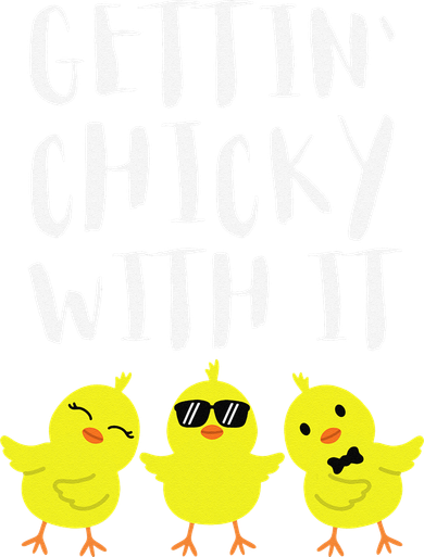 Funny Easter Chick Gettin Chicky With It Doddie Hoodie