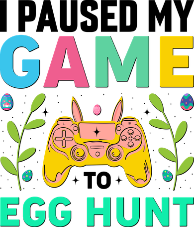 Funny Easter I Pause My Game To Egg Hunt Women's Sweatshirt