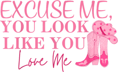 Funny Excuse Me You Look Like You Love Me Funny Boots Memes T Toddler Long Sleeve