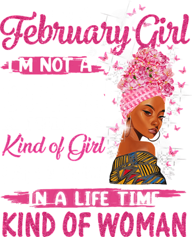 February Girl I'm Not A One In A Million Birthday Queen Gift Toddler T-Shirt