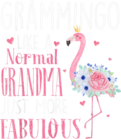 Flamingo Grammingo Like A Normal Grandma Gift Funny Grandma Cute Gift Women's Long Sleeve Shirt