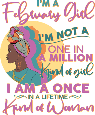 I'm A February Girl I Am A Once In A Lifetime Kind Of Woman Kids Long Sleeve Shirt