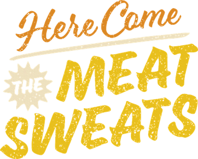 Funny Here Come The Meat Sweats Kids T-Shirt