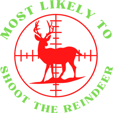 Funny Hunting Gift For Hunter Most Likely To Shoot The Reindeer Women's Tank Top