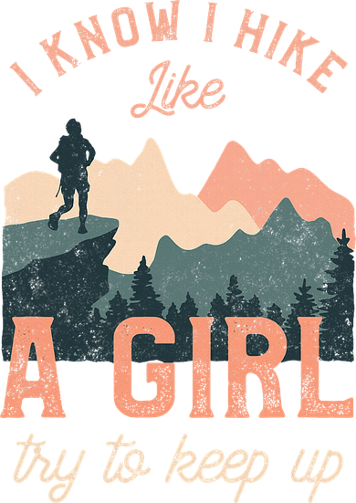 Female Hiker Hiking I Know I Hike Like A Girl Toddler Sweatshirt