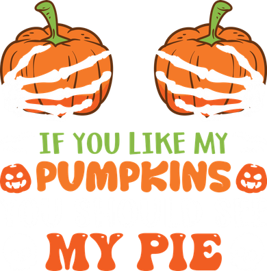 Funny Halloween Shirts, If You Like Pumpkins You Should See Pie Funny Halloween Button