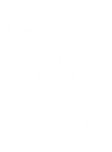 Fishing And Hunting Solves My Problems Women's Hoodie