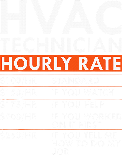 Funny Hvac Technician Hourly Rate Hvac Mechanic Labor Rates Toddler T-Shirt