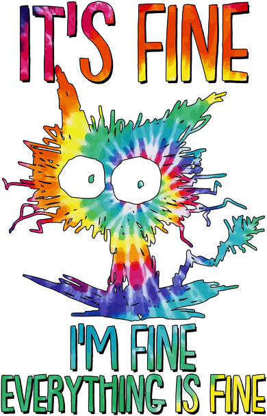 Funny It's Fine I'm Fine Everything Is Fine Tie Dye Cat Button