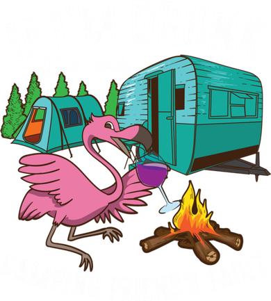 Funny If IM Drunk ItS My FriendS Fault Cool Campers Gift Great Gift Coaster