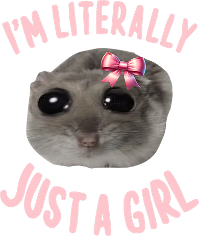 Funny IM Literally Just A Girl Sad Meme Women's Tank Top