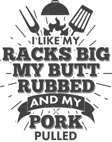 Funny I Like My Racks Big Butt Rubbed And Pork Pulled Baby Bodysuit