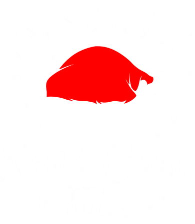 Funny Im So Good Santa Came Santa Hat Christmas Sweatshirt