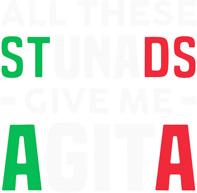 Funny Italian Saying All These Stunads Give Me Agita Baby Bodysuit