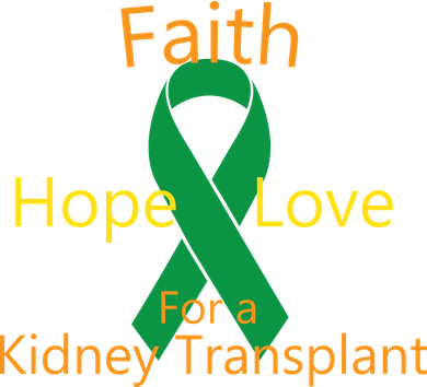 Hope Faith Love For A Kidney Transplant Button