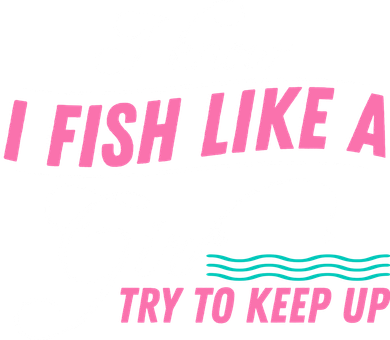 Fish Like A Girl Try To Keep Up Toddler Hoodie