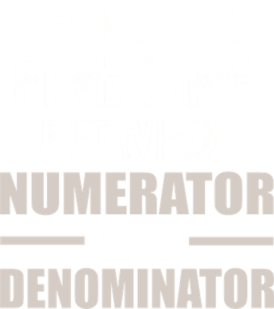 There Is A Fine Line Between Numerator And Denominator Coaster