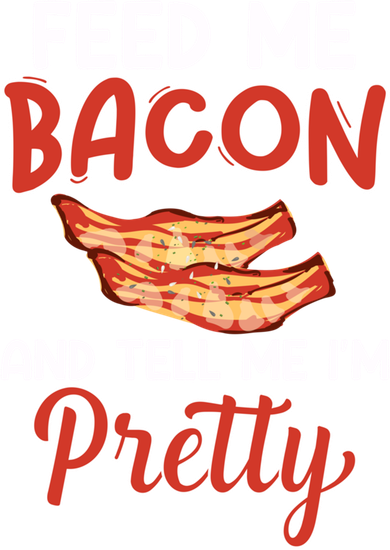 Feed Me Bacon And Tell Me I'm Pretty Cute Gift Pork Pig Bacon Lover Gift Kids T-Shirt