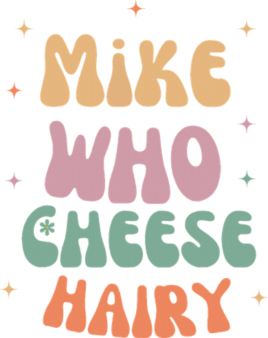 Funny Meme Humor Mike Who Cheese Hairy Women's Long Sleeve Shirt
