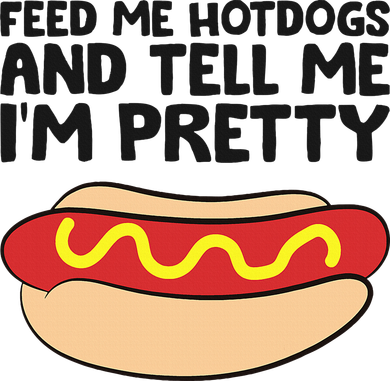 Feed Me Hotdogs And Tell Me I'm Pretty Hot Dog Polo