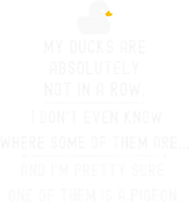 Funny Meme My Ducks Are Absolutely Not In A Row Pigeon Baby Bodysuit