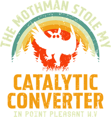 Funny Mothman Stole My Catalytic Converter Mothman Cryptid Button