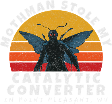 Funny Mothman Stole My Catalytic Converter Mothman Cryptid Button