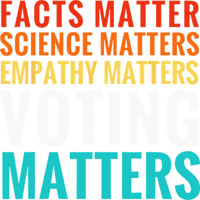 Facts Matter Science Matters Voting Matters Liberal Democrat Toddler Long Sleeve