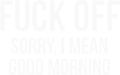 Fuck Off Sorry I Mean Good Morning Kids Sweatshirt