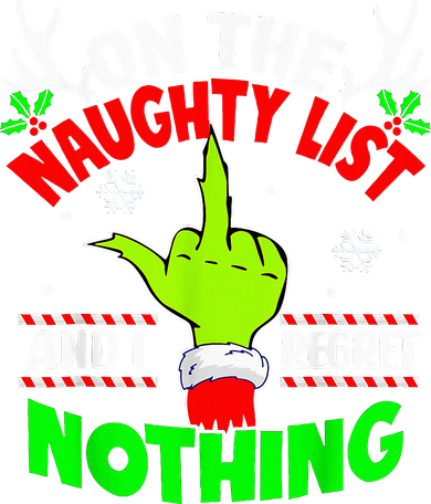 Funny On The List Of Naughty And I Regret Nothing Christmas Sweatshirt