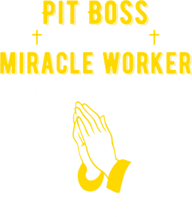 Funny Pit Boss Because Miracle Worker Isn't A Job Title Gift Cool Gift Button