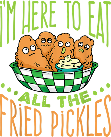 Fried Pickle Food I'm Here To Eat All The Fried Pickles Doggie Tank