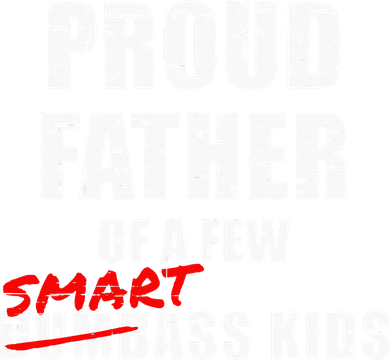 Funny Proud Father Of A Few Smart Ass Kids NOT Dumbass Kids Baby Bodysuit